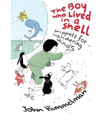 Margaret Ferguson Books The Boy Who Lived in a Shell: Snippets for Wandering Minds