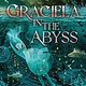 Candlewick Graciela in the Abyss