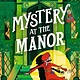 Candlewick Montgomery Bonbon: Mystery at the Manor