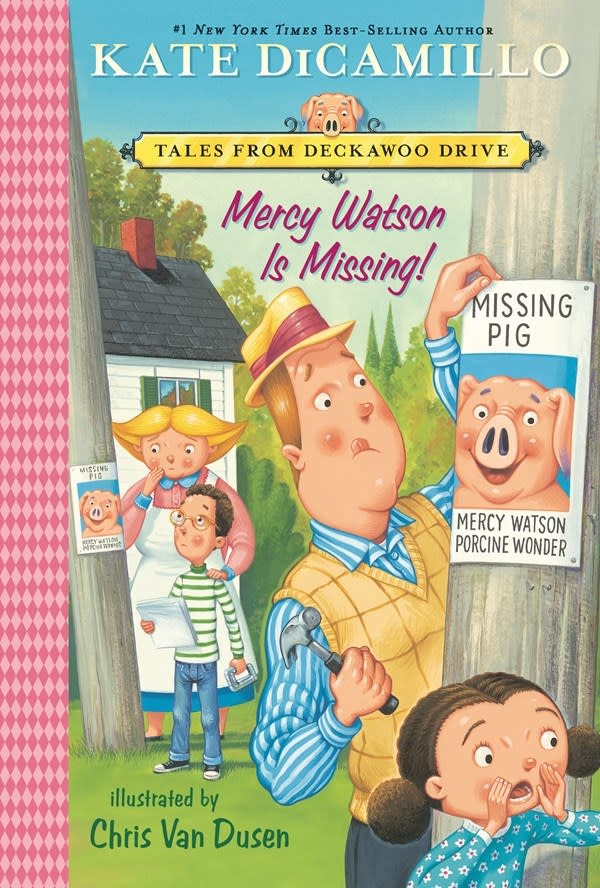 Candlewick Mercy Watson Is Missing!: Tales from Mercy Watson's Deckawoo Drive, Volume Seven