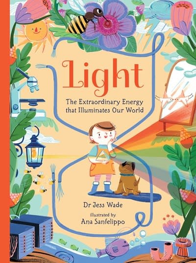 Candlewick Light: The Extraordinary Energy That Illuminates Our World