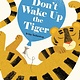 Don't Wake Up the Tiger