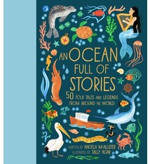 Frances Lincoln Children's Books An Ocean Full of Stories: 50 Folktales and Legends from Around the World