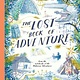Frances Lincoln Children's Books The Lost Book of Adventure: from the notebooks of the Unknown Adventurer