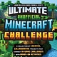 Quarry Books Ultimate Unofficial Minecraft Challenge: A Collection of Creative, Collaborative Projects That Connect In-game Challenges with Hands-on Activities