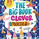 Clever Publishing The Big Book of Clever Mazes