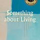 Something About Living: National Book Award Winner