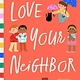 Bushel & Peck Books Love Your Neighbor