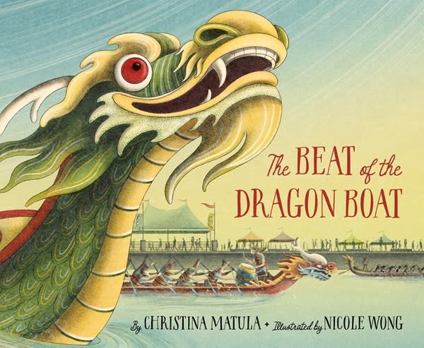 Sleeping Bear Press The Beat of the Dragon Boat