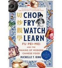 Chop Fry Watch Learn: Fu Pei-mei and the Making of Modern Chinese Food