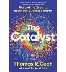 The Catalyst: RNA and the Quest to Unlock Life's Deepest Secrets