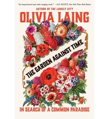 The Garden Against Time: In Search of a Common Paradise