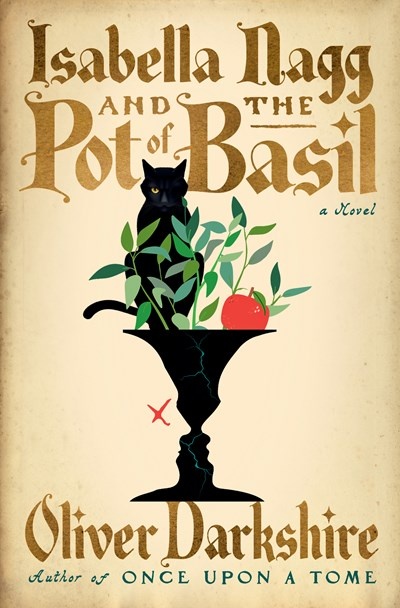 Isabella Nagg and the Pot of Basil: A Novel