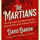 The Martians: The True Story of an Alien Craze that Captured Turn-of-the-Century America
