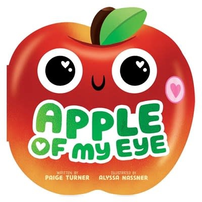 little bee books Apple of My Eye (A Shaped Novelty Board Book for Toddlers)