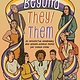 Andrews McMeel Publishing Beyond They/Them: 20 Influential Nonbinary and Gender-Diverse People You Should Know