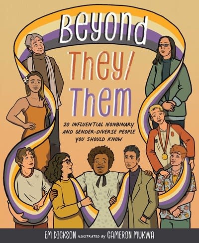 Andrews McMeel Publishing Beyond They/Them: 20 Influential Nonbinary and Gender-Diverse People You Should Know