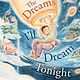 Simon & Schuster Books for Young Readers The Dreams I'll Dream Tonight