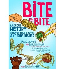 Atheneum Books for Young Readers Bite by Bite: American History through Feasts, Foods, and Side Dishes