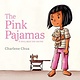 Simon & Schuster Books for Young Readers The Pink Pajamas: A Story About Love and Loss