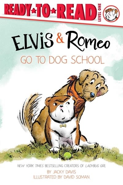 Simon Spotlight Elvis & Romeo Go to Dog School: Ready-to-Read Level 1