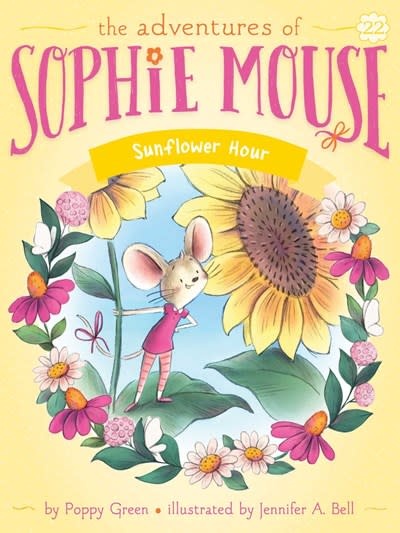 Little Simon Adventures of Sophie Mouse: Sunflower Hour