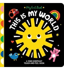Little Simon This Is My World: A High-Contrast Touch-and-Feel Book
