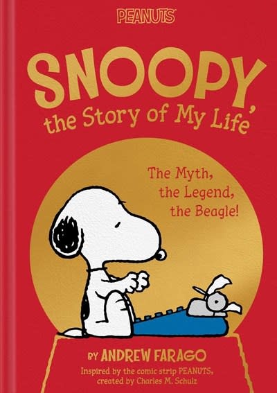 Simon Spotlight Snoopy, the Story of My Life: The Myth, the Legend, the Beagle!