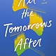 Atheneum Books for Young Readers All the Tomorrows After