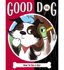 Little Simon Good Dog #15 How to Spy a Spy