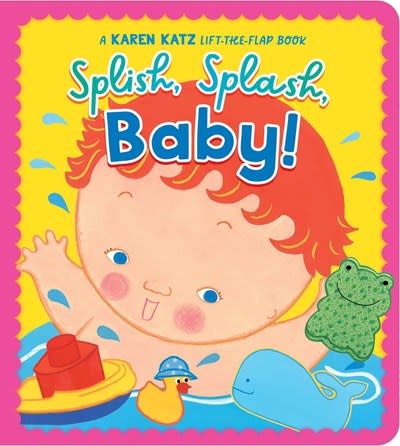 Little Simon Splish, Splash, Baby!: A Karen Katz Lift-the-Flap Book