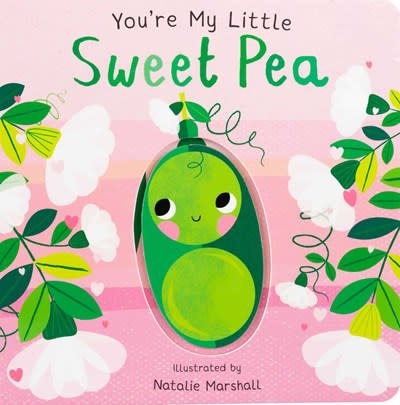 Silver Dolphin Books You're My Little Sweet Pea