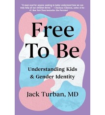Atria Books Free to Be: Understanding Kids & Gender Identity