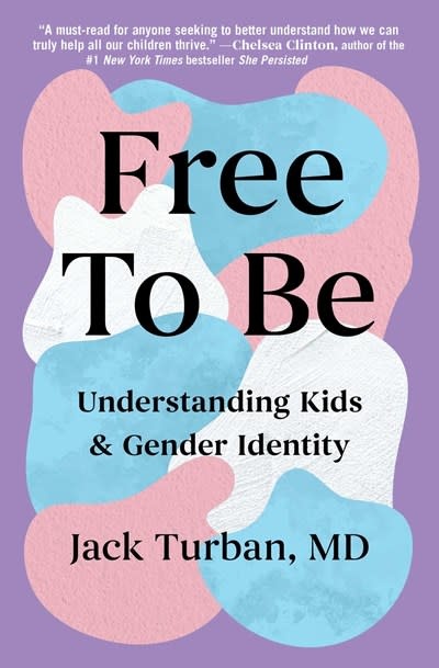 Atria Books Free to Be: Understanding Kids & Gender Identity