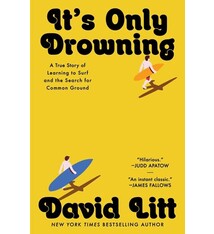 Gallery Books It's Only Drowning: A True Story of Learning to Surf and the Search for Common Ground