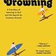 Gallery Books It's Only Drowning: A True Story of Learning to Surf and the Search for Common Ground
