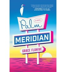 Avid Reader Press / Simon & Schuster Palm Meridian: A Novel