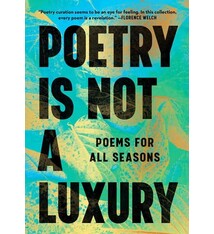 Washington Square Press Poetry Is Not a Luxury: Poems for All Seasons