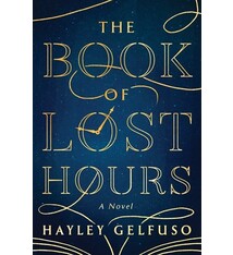 Atria Books The Book of Lost Hours: A Novel