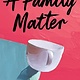 Scribner A Family Matter: A Novel