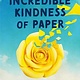 Atria/Emily Bestler Books The Incredible Kindness of Paper: A Novel