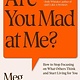 Gallery Books Are You Mad at Me?: How to Stop Focusing on What Others Think and Start Living for You