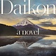 Avid Reader Press / Simon & Schuster Daikon: A Novel