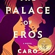 The Palace of Eros: A Novel
