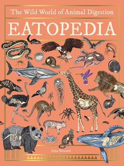 Eatopedia: The Wild World of Animal Digestion