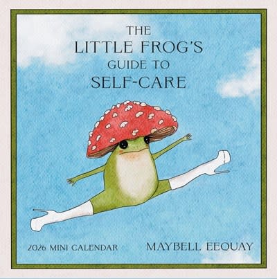 Workman Publishing Company The Little Frog's Guide to Self-Care Mini Wall Calendar 2026