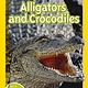 Alligators and Crocodiles (National Geographic Readers, Lvl 2)