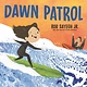Candlewick Dawn Patrol: A Father and Daughter Surfing Story