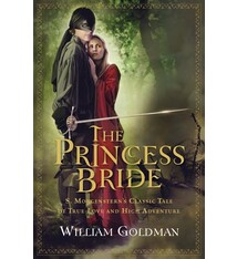 The Princess Bride: S. Morgenstern's Classic Tale of True Love and High Adventure