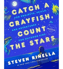 Random House Trade Paperbacks Catch a Crayfish, Count the Stars: Fun Projects, Skills, and Adventures for Outdoor Kids